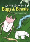 Origami Bugs and Beasts (Dover Origami Papercraft)
