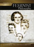 Historical Dictionary of Feminist Philosophy (Historical Dictionaries of Religions, Philosophies and Movements)