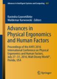 Advances in Physical Ergonomics and Human Factors: Proceedings of the AHFE 2016 International Conference on Physical Ergonomics and Human Factors, July 27-31, 2016, Walt Disney World®, Florida, USA