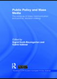 Public Policy and the Mass Media: The Interplay of Mass Communication and Political Decision Making (Routledge ECPR Studies in European Political Science)  