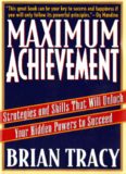 Read Maximum Achievement by Brian Tracy, 1995 in .pdf