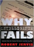 Why Intelligence Fails. Lessons from the Iranian Revolution and the Iraq War