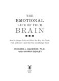 The Emotional Life of Your Brain: How Its Unique Patterns Affect the Way You Think, Feel, and Live—and How You Can Change Them