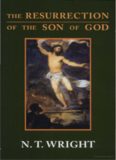 The Resurrection of the Son of God (Christian Origins and the Question of God, Vol. 3)  
