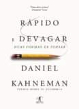Rápido e Devagar - Duas Formas de Pensar
