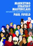 Marketing Strategy Masterclass: Implementing Market Strategies
