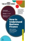 How to Understand Business Finance: Understand the Business Cycle; Manage Your Assets; Measure Business Performance