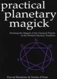 Practical planetary magick : working the magick of the classical planets in the western mystery