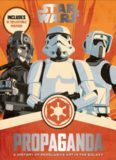Star Wars Propaganda: A History of Persuasive Art in the Galaxy