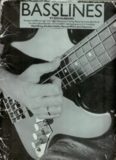 Basslines: An easy to follow insight into 'slap' bass guitar playing, featuring transcriptions of bass lines: Mark King, Stanley Clarke, Marcus Miller, Jaco Pastorius  
