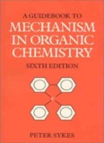Guidebook to Mechanism in Organic Chemistry