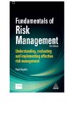 Fundamentals of risk management understanding, evaluating and implementing effective risk