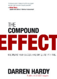 The Compound Effect in Action-Darren Hardy - Go to Home Page
