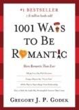 1001 Ways to Be Romantic: More Romantic Than Ever  