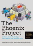 The Phoenix Project : A Novel about IT, DevOps, and Helping Your Business Win