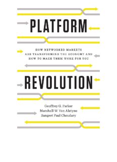 Platform Revolution: How Networked Markets Are Transforming The Economy--And How To Make Them Work For You