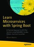  Learn Microservices with Spring Boot: A Practical Approach to RESTful Services using RabbitMQ, Eureka, Ribbon, Zuul and Cucumber