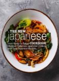 The New Japanese Cookbook From Kyoto to Tokyo Discover Delicious Japanese Cooking with Easy