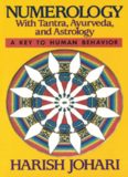 Numerology: With Tantra, Ayurveda, and Astrology