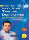 How to Make Money Trading Derivatives: An Insider’s Guide