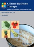 Chinese nutrition therapy : dietetics in traditional Chinese medicine (TCM)