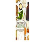 Prepper’s natural medicine: lifesaving herbs, essential oils and natural remedies for when there is no doctor