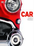 Car: The Definitive Visual History of the Automobile  