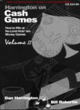 Harrington on Cash Games, Volume II: How to Play No-Limit Hold 'em Cash Games