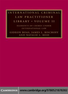 International Criminal Law Practitioner Library: Volume 2, Elements of Crimes under International Law (The International Criminal Law Practitioner) (v. 2)