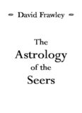 Astrology of the Seers: A Guide to Vedic/Hindu Astrology