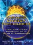 Infinite Energy Technologies: Tesla, Cold Fusion, Antigravity, and the Future of Sustainability
