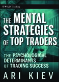 The Mental Strategies of Top Traders: The Psychological Determinants of Trading Success (Wiley