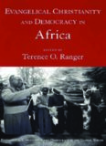 Evangelical Christianity and Democracy in Africa (Evangelical Christianity and Democracy