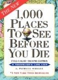 1,000 Places to See Before You Die: Completely Revised and Updated with Over 200 New Entries