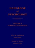 Handbook of Psychology, Volume 11 - Forensic Psychology