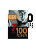 7 Weeks to 100 Push-Ups: Strengthen and Sculpt Your Arms, Abs, Chest, Back and Glutes by Training to Do 100 Consecutive Push-Ups  
