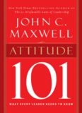 Attitude 101 : what every leader needs to know