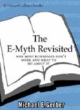 The E-Myth Revisited: Why Most Small Businesses Don't Work and What to Do About It  