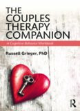 The Couples Therapy Companion: A Cognitive Behavior Workbook