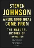 Where Good Ideas Come from: The Natural History of Innovation  