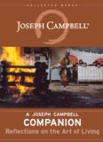 Reflections on the Art of Living: A Joseph Campbell Companion