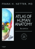 Atlas of Human Anatomy: Including Student Consult Interactive Ancillaries and Guides, 6e