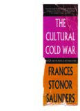 The cultural cold war : the CIA and the world of arts and letters