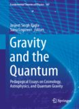 Gravity and the Quantum: Pedagogical Essays on Cosmology, Astrophysics, and Quantum Gravity 