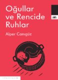 Oğullar ve Rencide Ruhlar - Alper Canıgüz