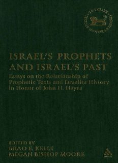 Israel's Prophets and Israel's Past: Essays on the Relationship of Prophetic Texts and Israelite History in Honor of John H. Hayes (Library of Hebrew Bible - Old Testament Studies)