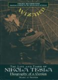 Wizard : the life and times of Nikola Tesla : biography of a genius