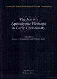 The Jewish Apocalyptic Heritage in Early Christianity (Compendia Rerum Iudaicarum Ad Novum Testamentum, Section 3: Jewish Traditions in Early Christian Literature)