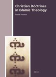 Christian Doctrines in Islamic Theology (History of Christian-Muslim Relations)