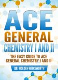 The EASY Guide to Ace General Chemistry I and II: General Chemistry Study Guide, General Chemistry